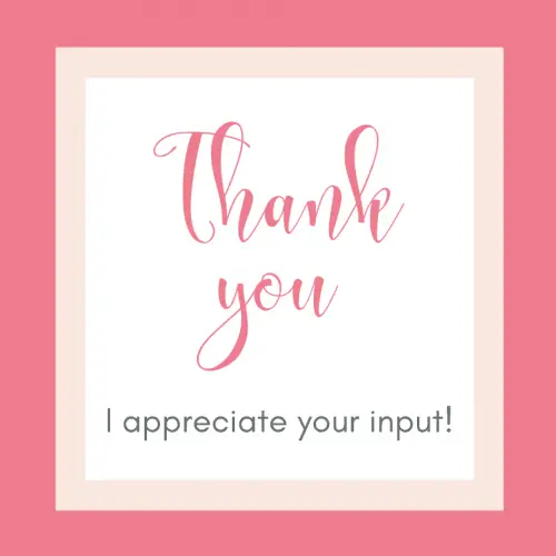 thank you for your input!